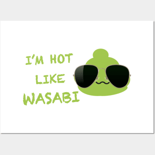 Hot like Wasabi Posters and Art